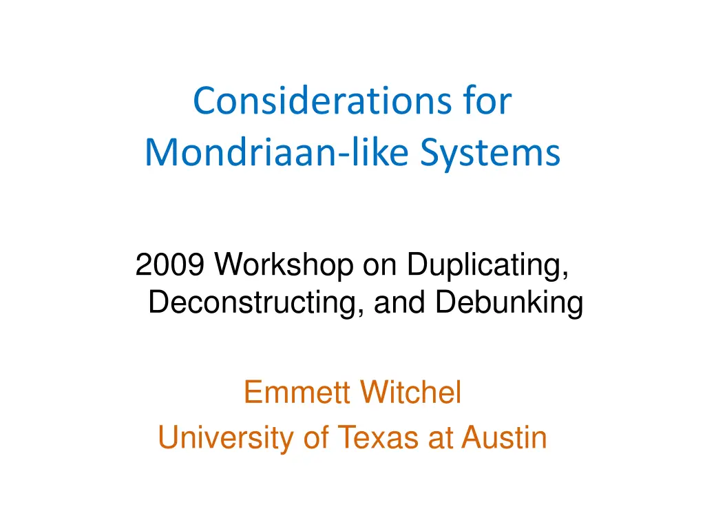 considerations for mondriaan like systems