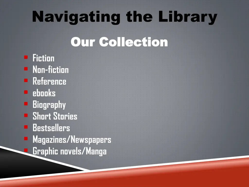 navigating the library our collection