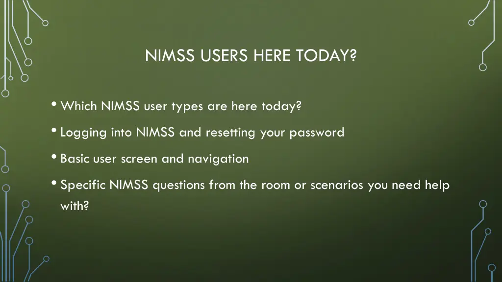 nimss users here today