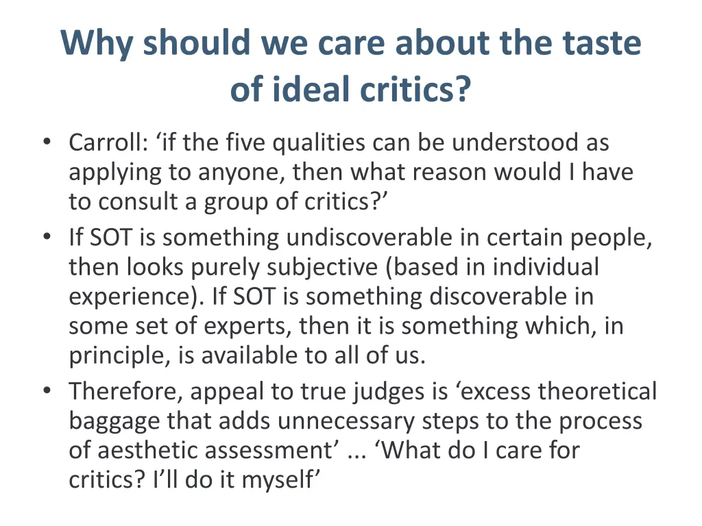 why should we care about the taste of ideal