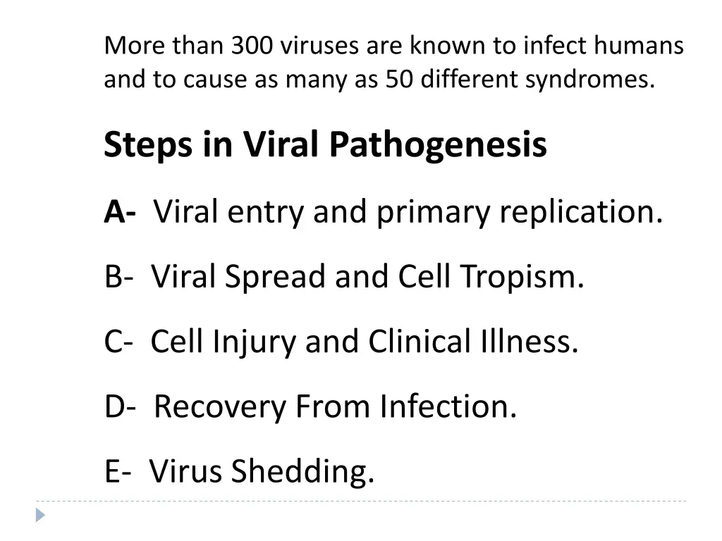 more than 300 viruses are known to infect humans