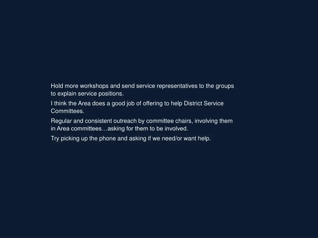 hold more workshops and send service