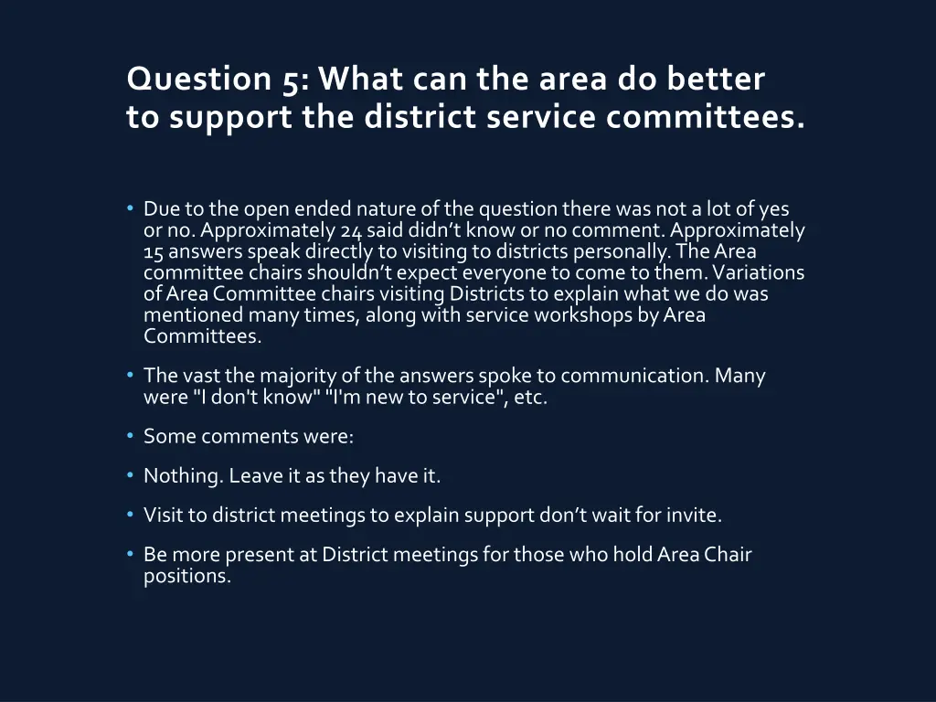 question 5 what can the area do better to support