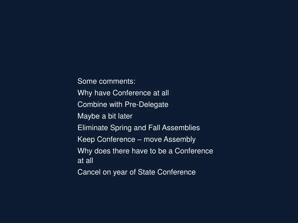 some comments why have conference at all combine