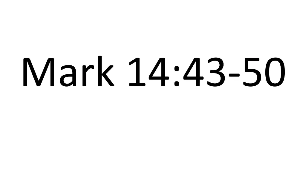 mark 14 43 50
