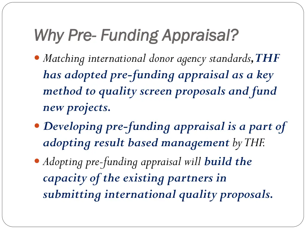 why pre why pre funding appraisal funding
