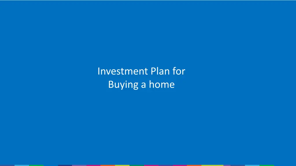 investment plan for buying a home