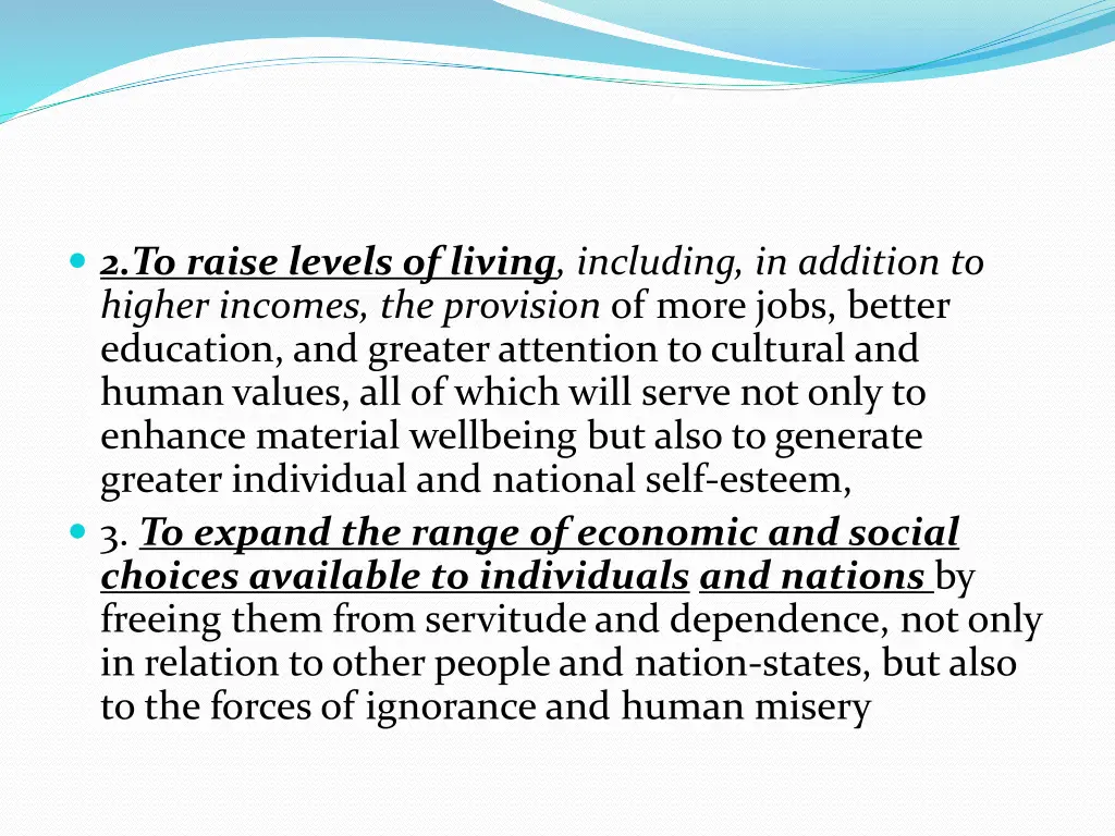 2 to raise levels of living including in addition