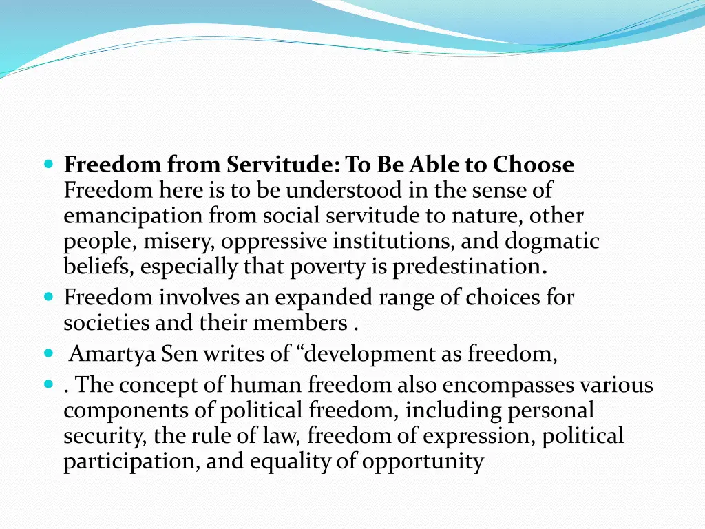 freedom from servitude to be able to choose