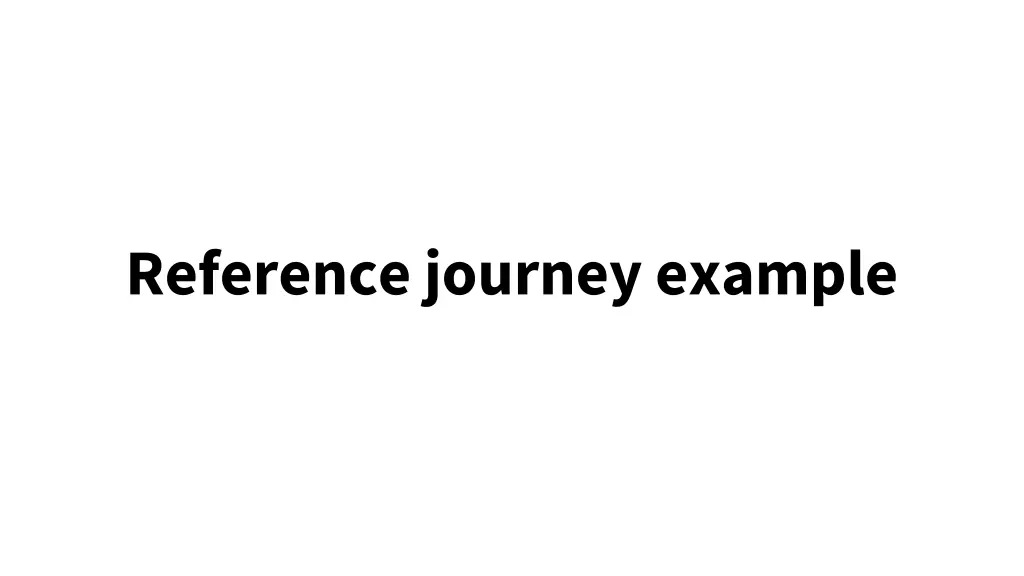 reference journey example