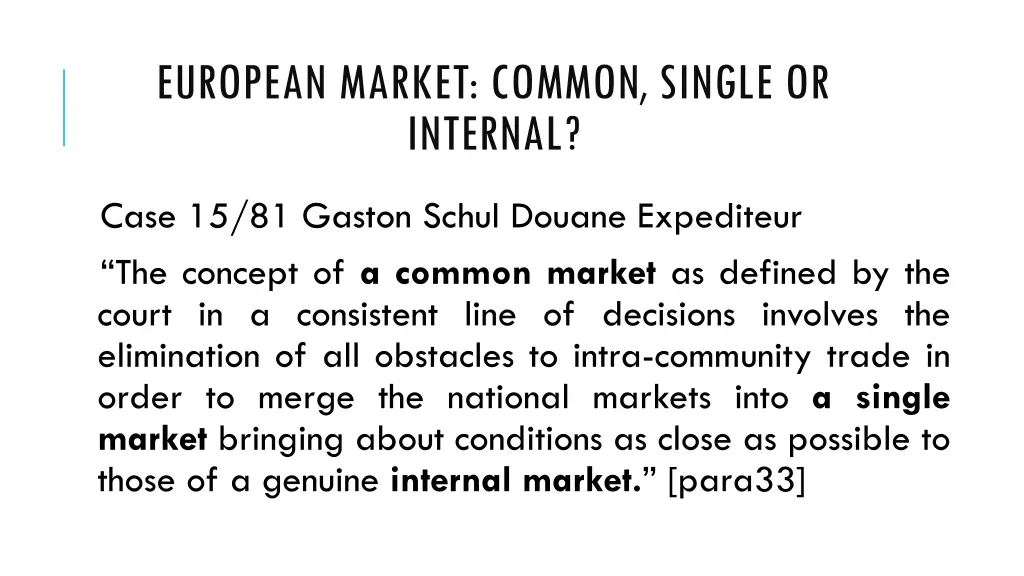 european market common single or internal