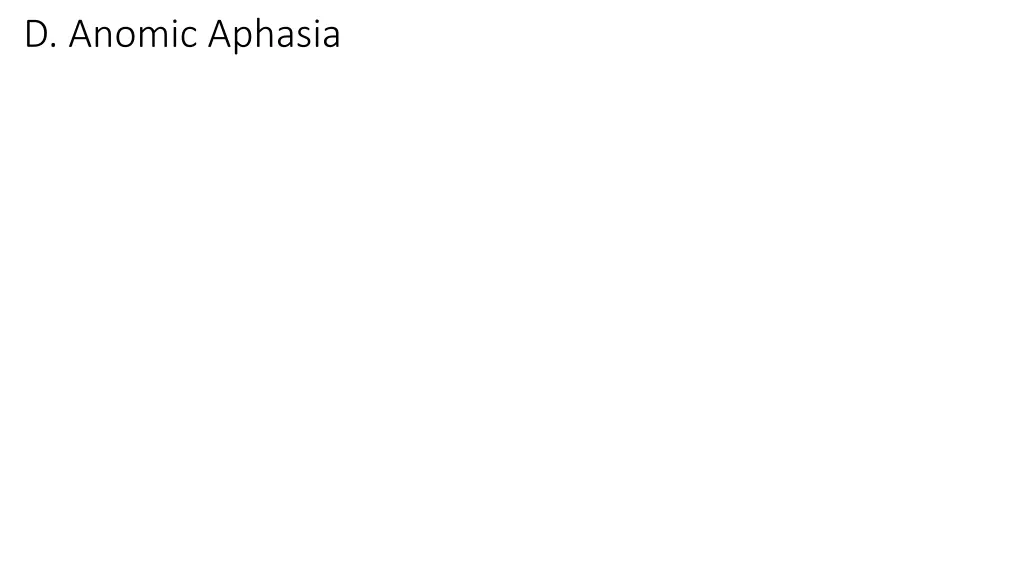 d anomic aphasia