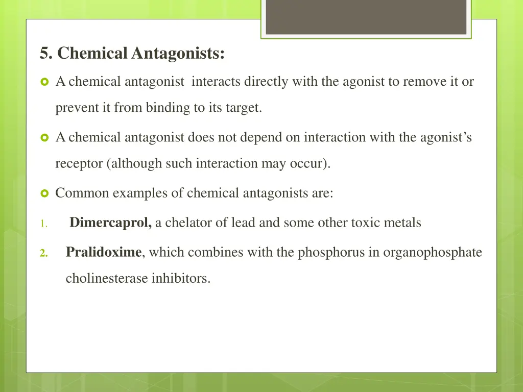 5 chemical antagonists