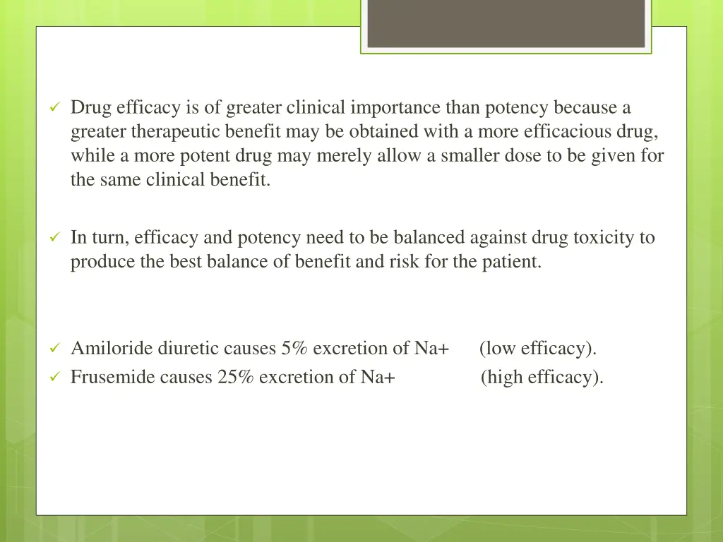 drug efficacy is of greater clinical importance