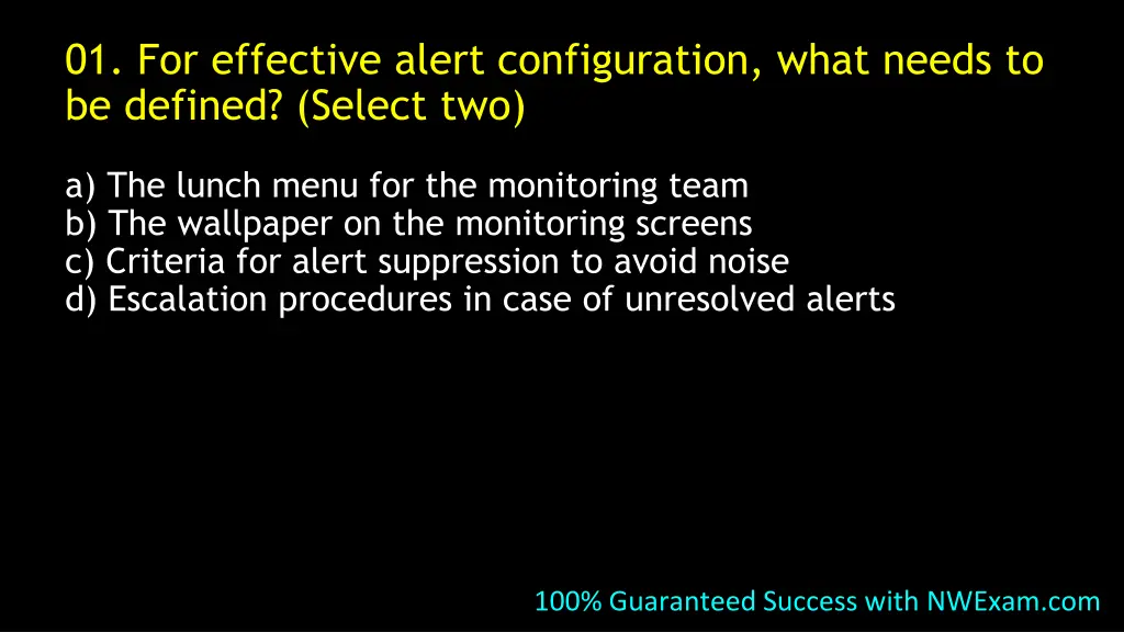 01 for effective alert configuration what needs