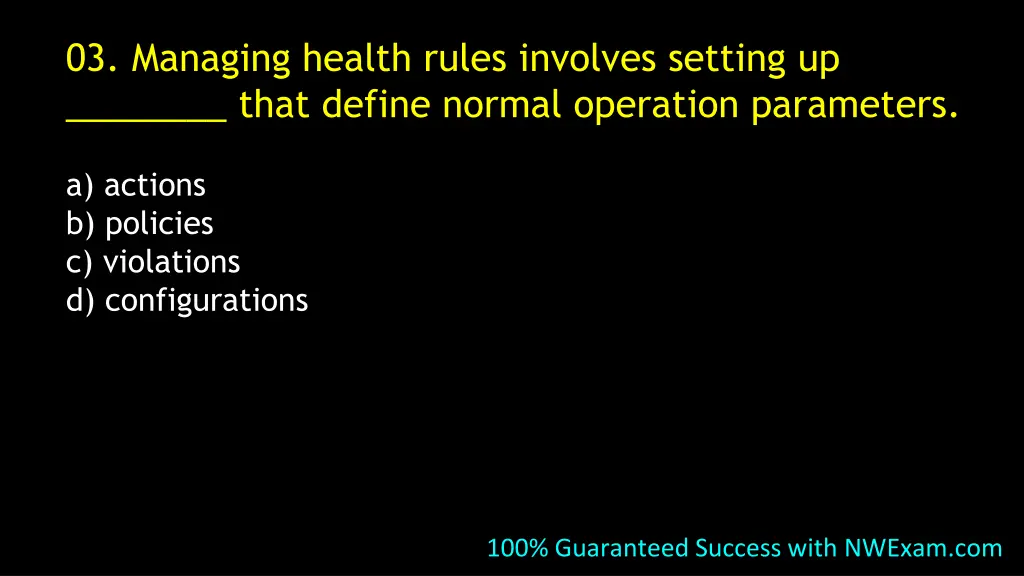 03 managing health rules involves setting up that