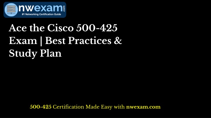 ace the cisco 500 425 exam best practices study