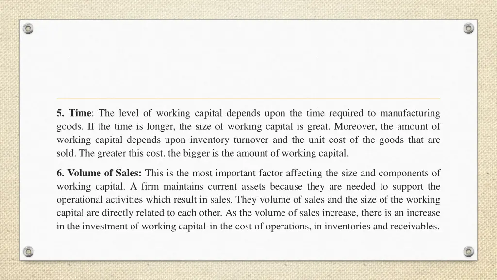 5 time the level of working capital depends upon