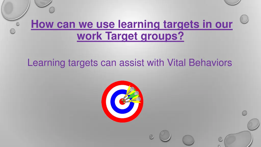 how can we use learning targets in our work