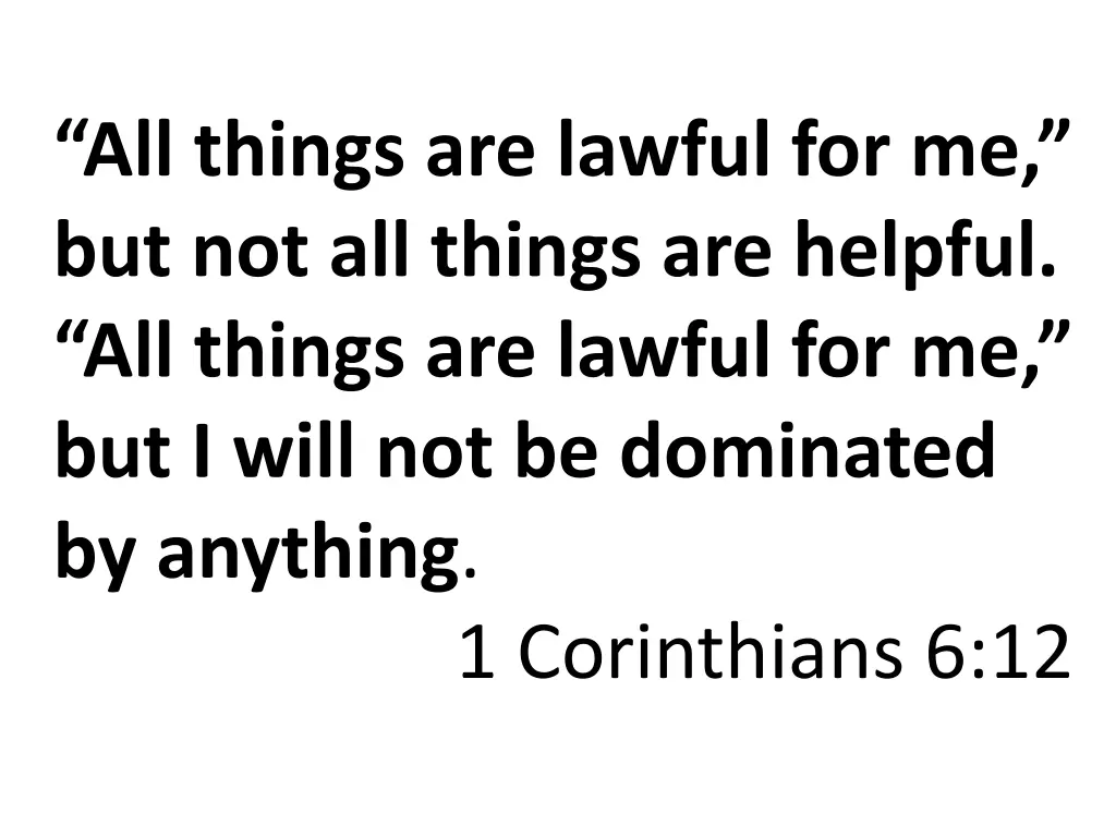 all things are lawful for me but not all things