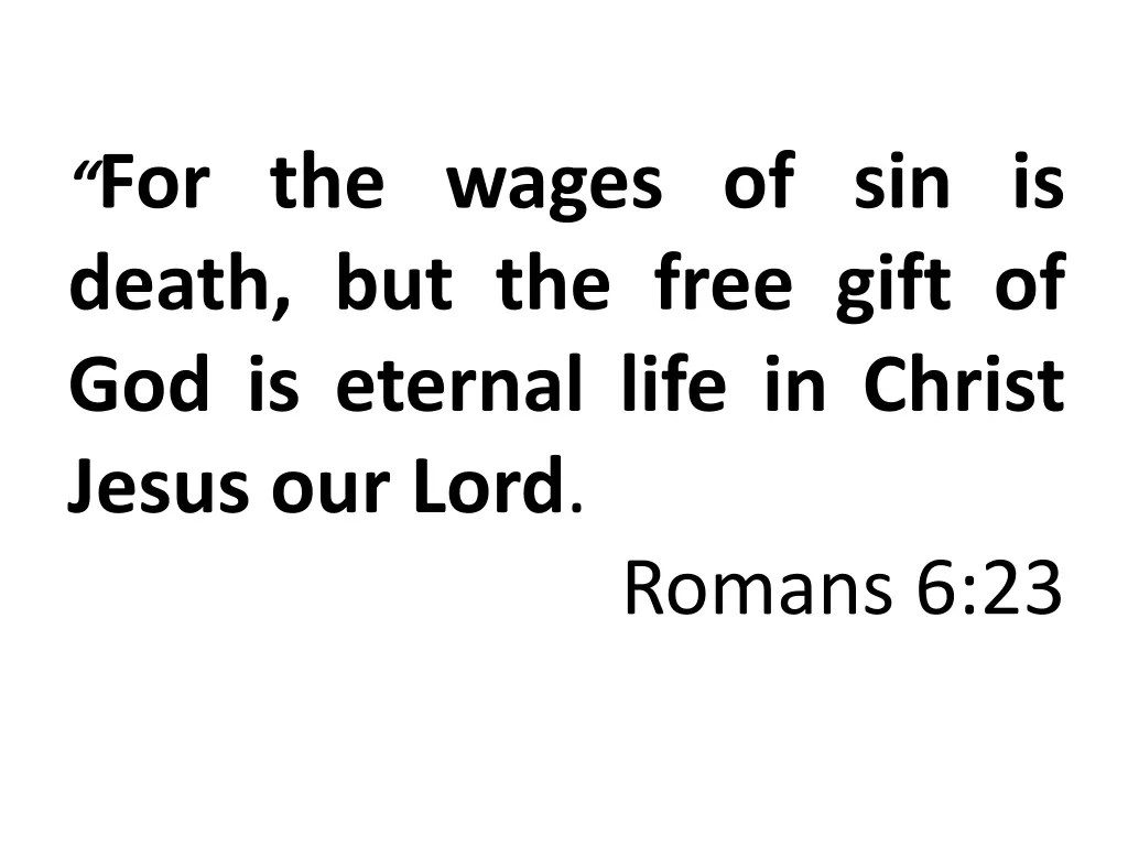for the wages of sin is death but the free gift