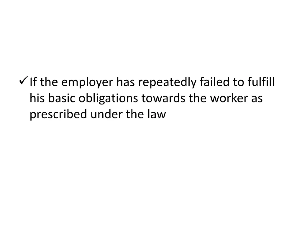 if the employer has repeatedly failed to fulfill
