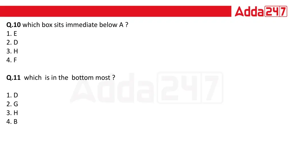q 10 which box sits immediate below