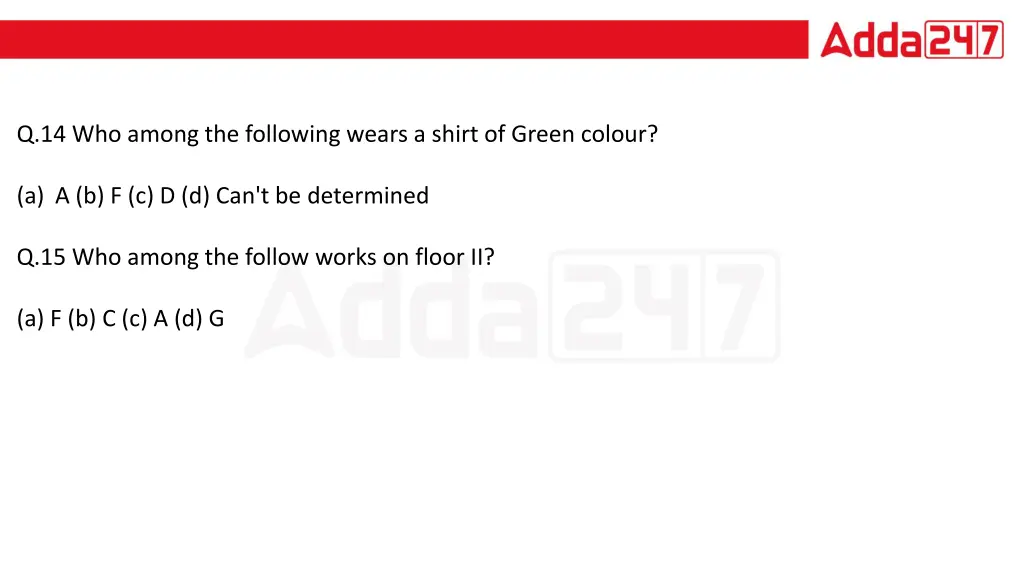 q 14 who among the following wears a shirt