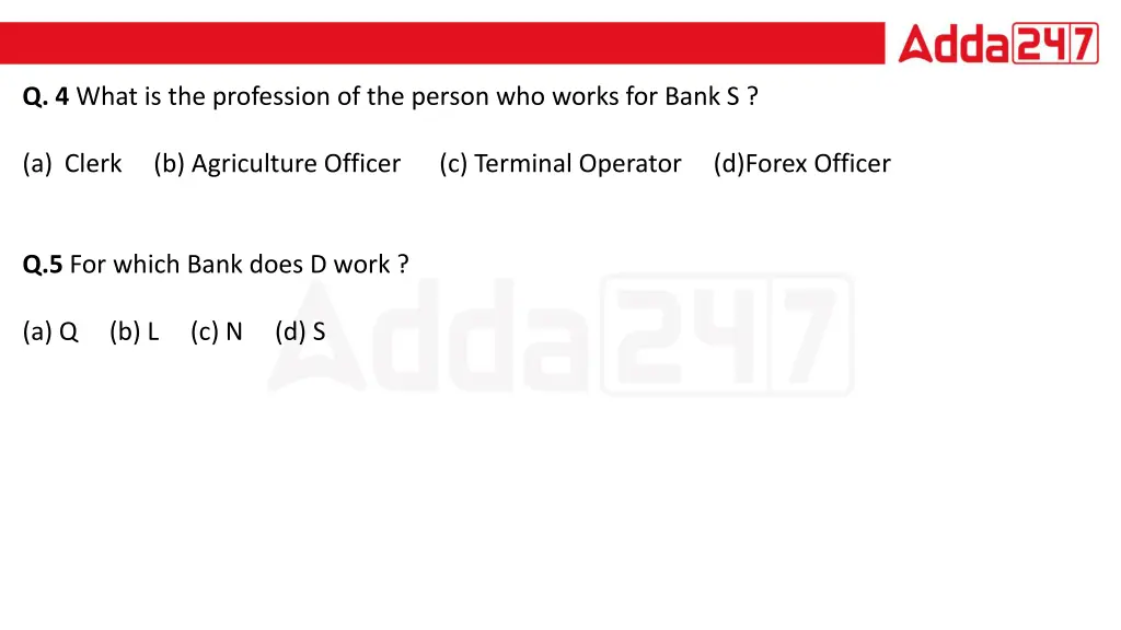 q 4 what is the profession of the person