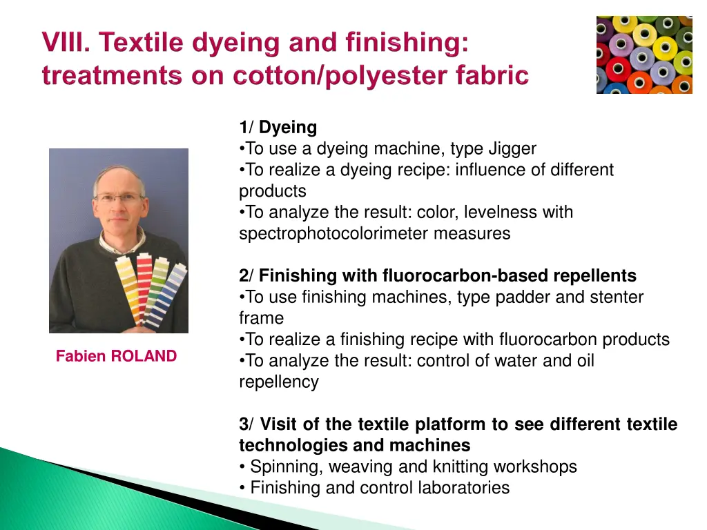 1 dyeing to use a dyeing machine type jigger