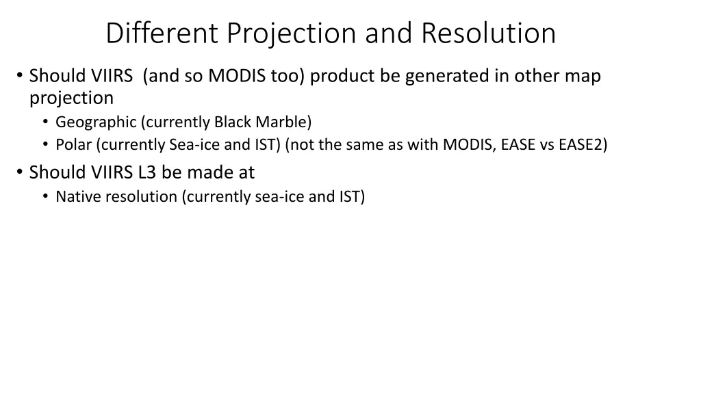 different projection and resolution