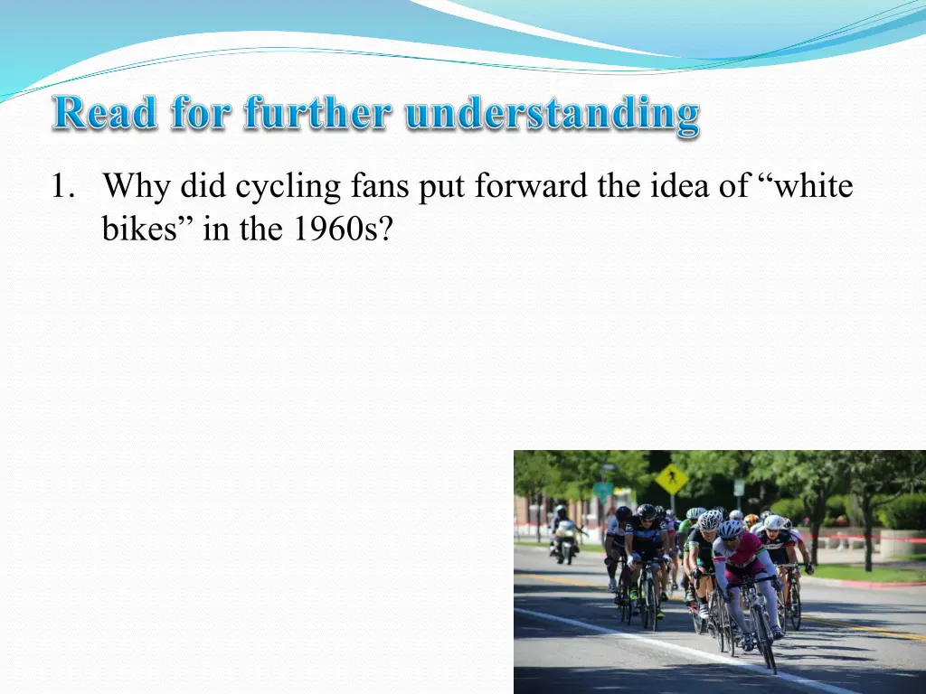 1 why did cycling fans put forward the idea 1