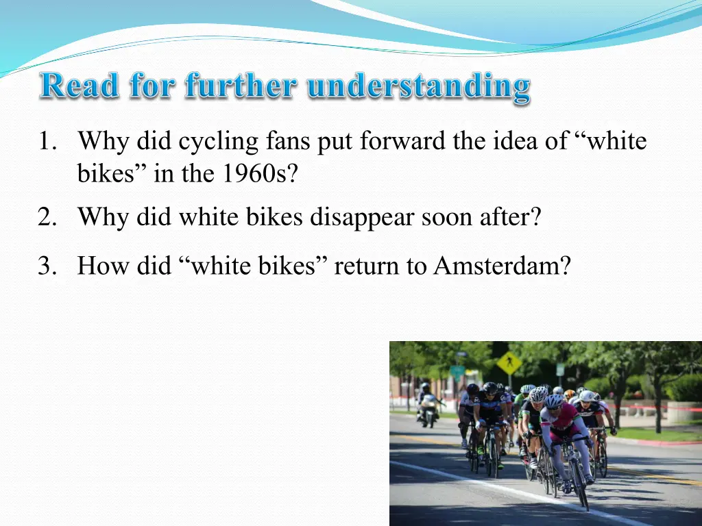 1 why did cycling fans put forward the idea 3