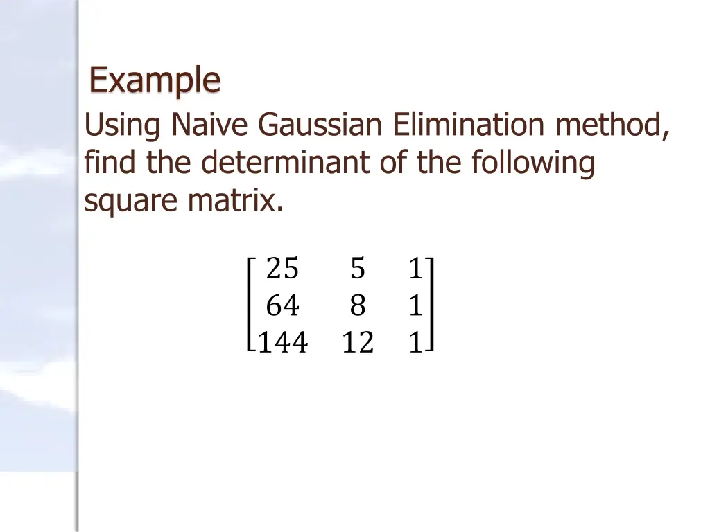 example using naive gaussian elimination method
