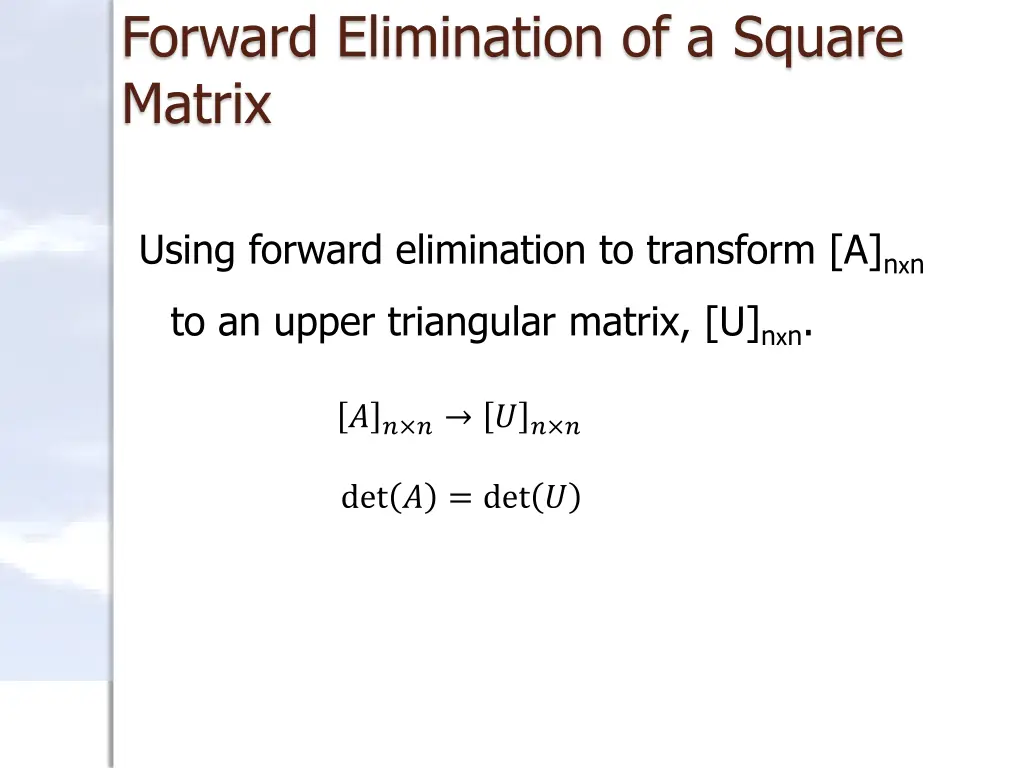forward elimination of a square matrix