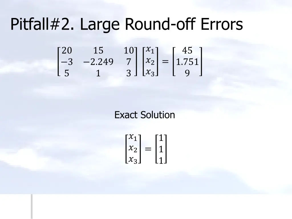 pitfall 2 large round off errors