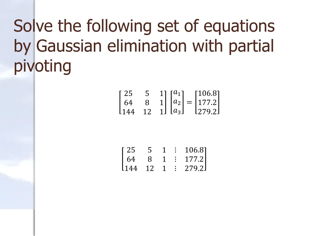 solve the following set of equations by gaussian
