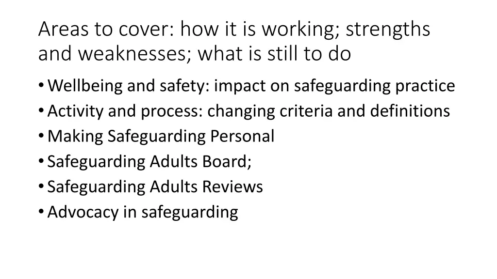 areas to cover how it is working strengths
