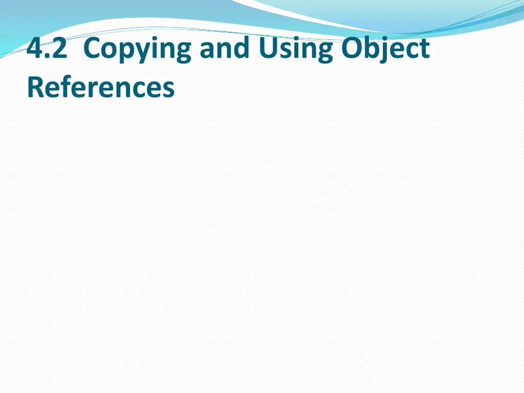 4 2 copying and using object references