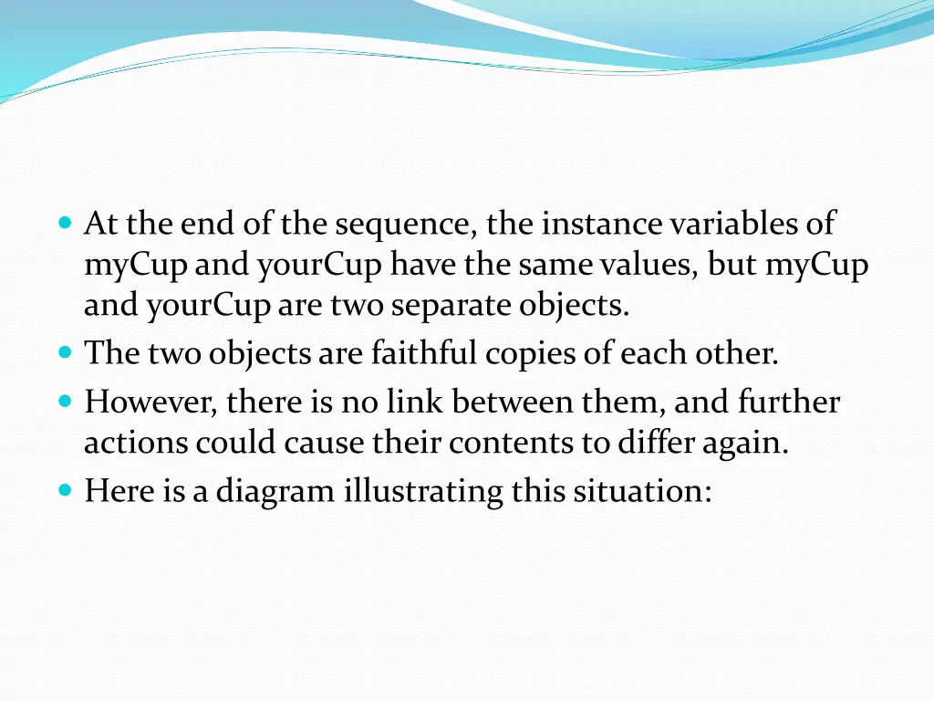 at the end of the sequence the instance variables