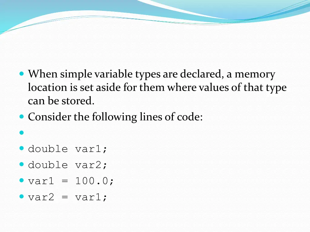 when simple variable types are declared a memory