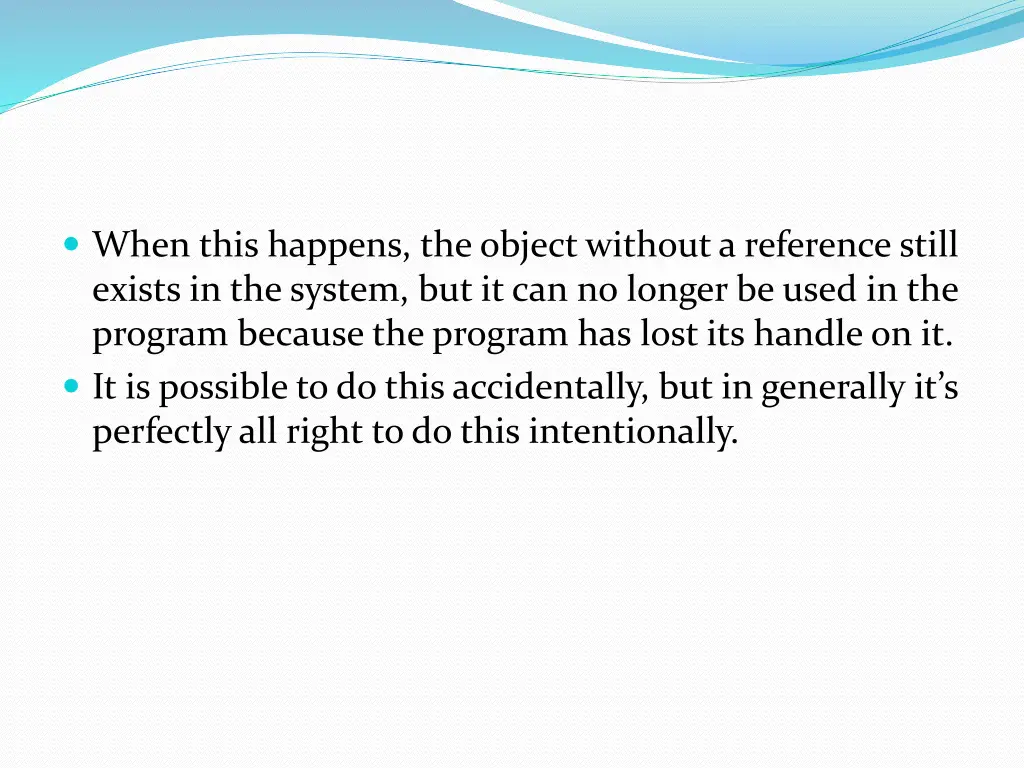 when this happens the object without a reference