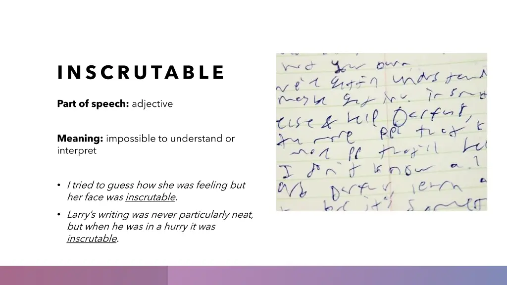 inscrutable