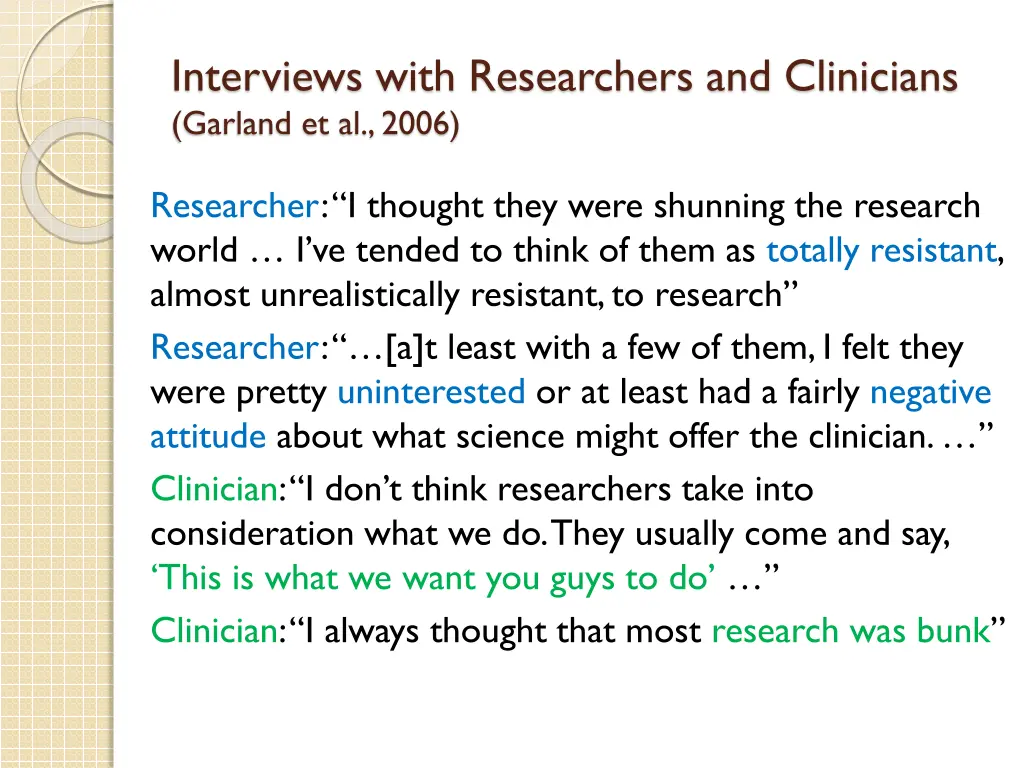 interviews with researchers and clinicians