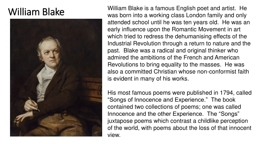 william blake is a famous english poet and artist