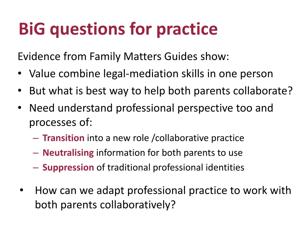 big questions for practice