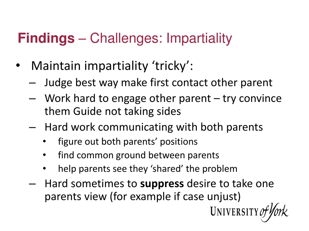 findings challenges impartiality