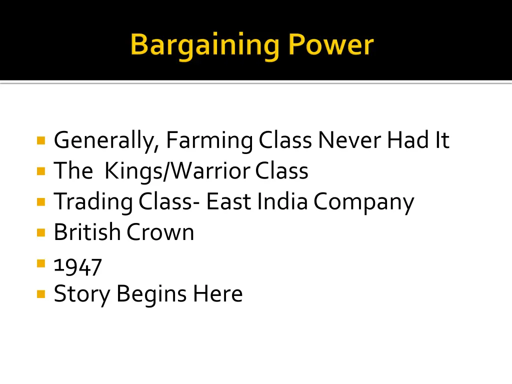 generally farming class never had it the kings