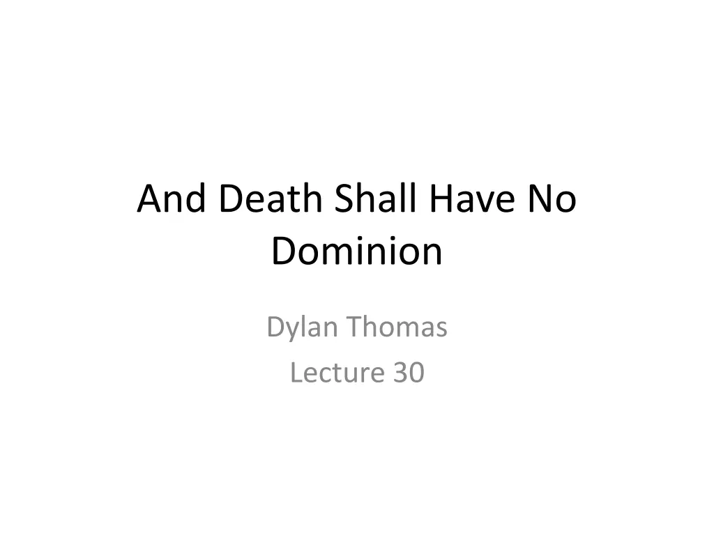 and death shall have no dominion