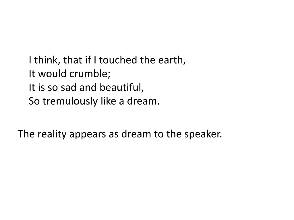 i think that if i touched the earth it would